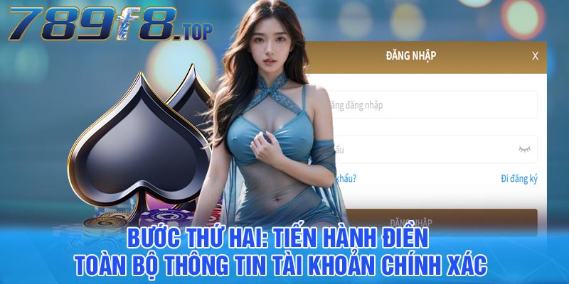 Bước thứ hai: Tiến Hành Điền toàn bộ thông tin tài khoản chính xác