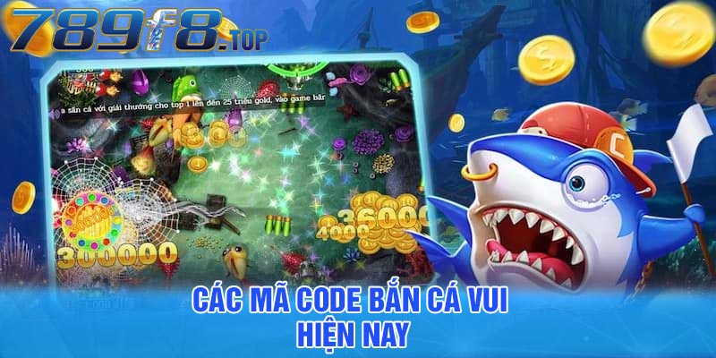 Các mã code bắn cá vui hiện nay