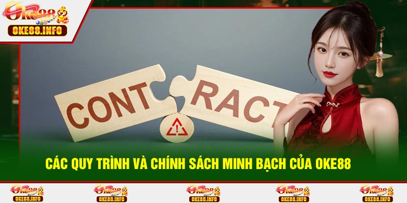 Các Quy Trình và Chính Sách Minh Bạch của OKE88